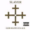 God Hates Us All album cover